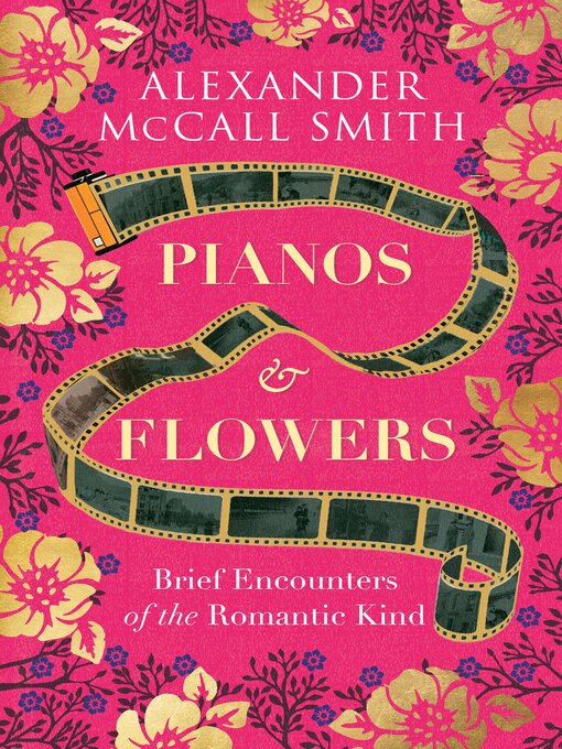 Title details for Pianos and Flowers by Alexander McCall Smith - Available